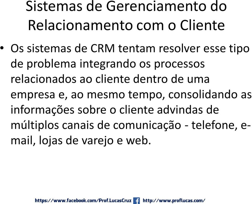 dentro de uma empresa e, ao mesmo tempo, consolidando as informações sobre o