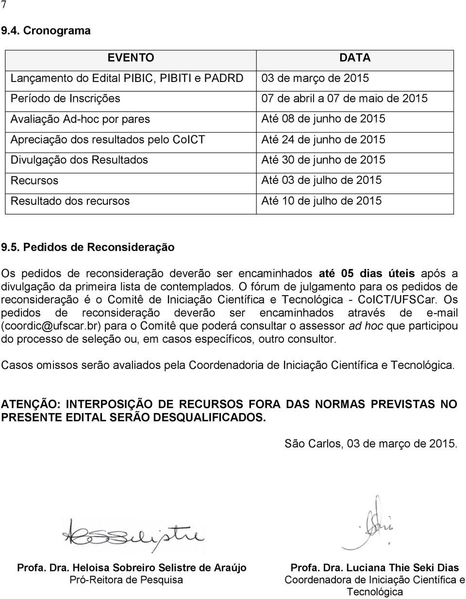 Apreciação dos resultados pelo CoICT Até 24 de junho de 2015 