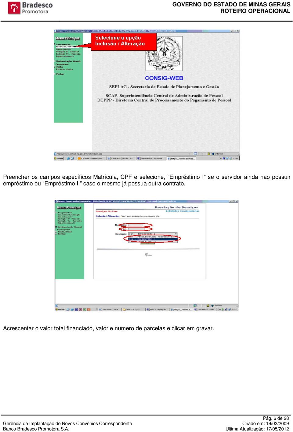 Empréstimo II caso o mesmo já possua outra contrato.