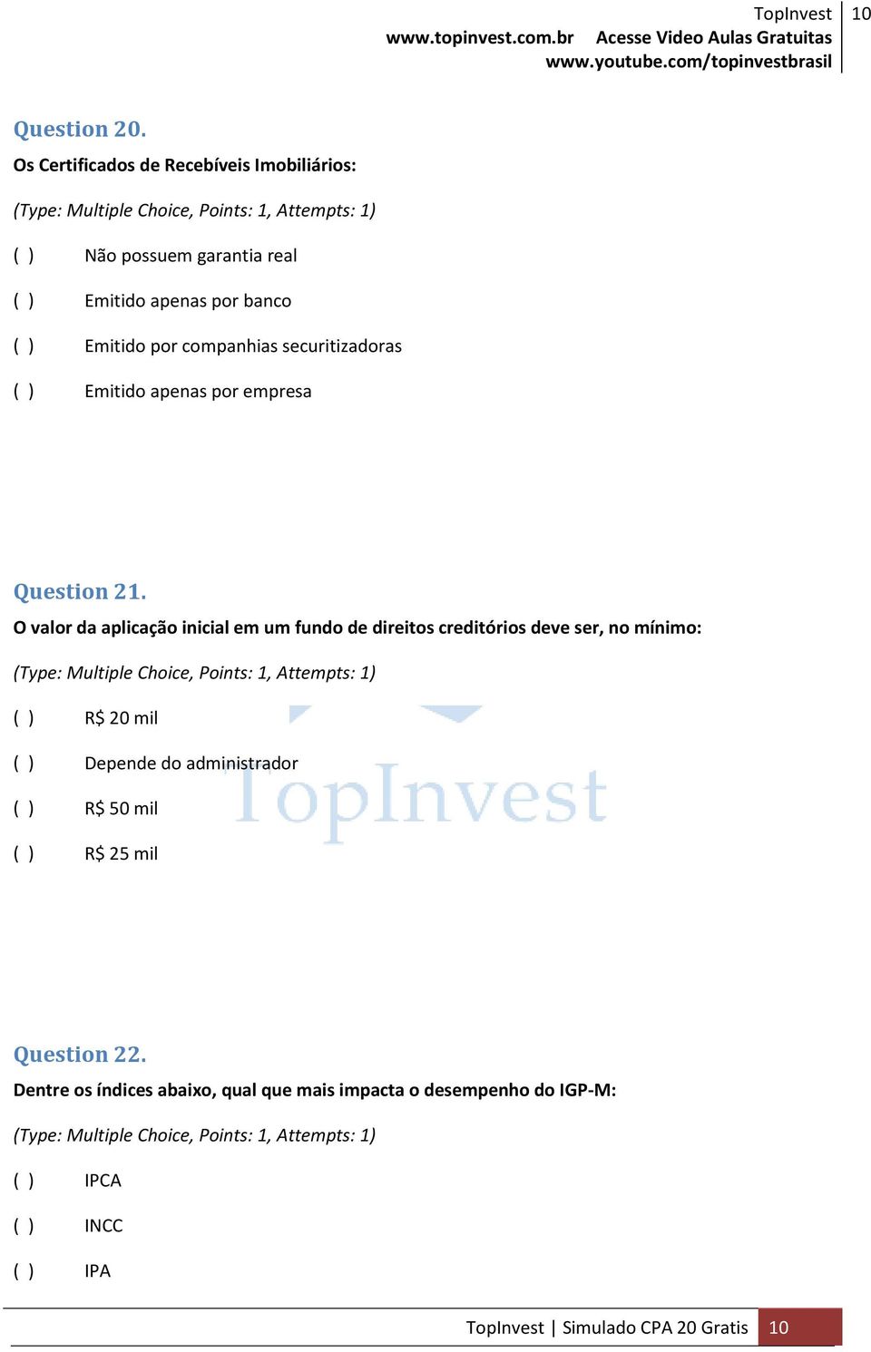 companhias securitizadoras ( ) Emitido apenas por empresa Question 21.