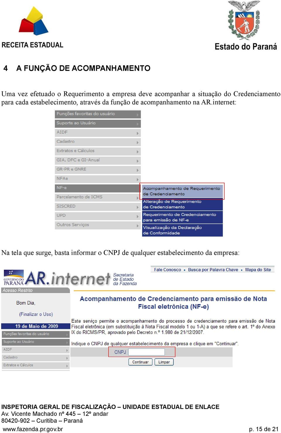 função de acompanhamento na AR.