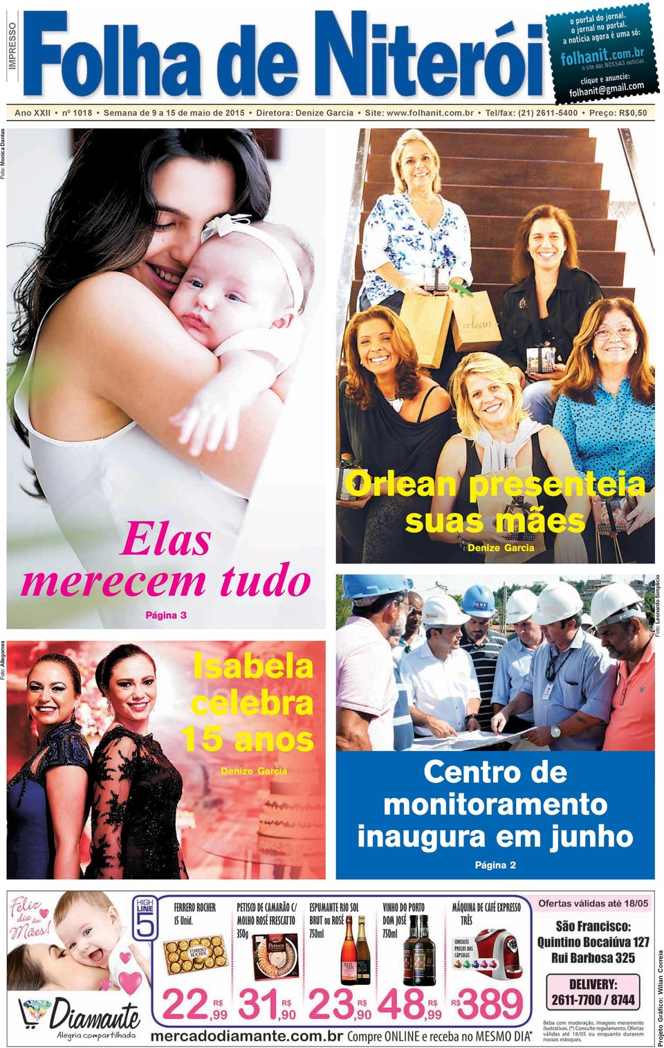 Página 3 Orlean presenteia suas mães Denize Garcia Foto: Leonardo Simplício Foto: Monica Dantas