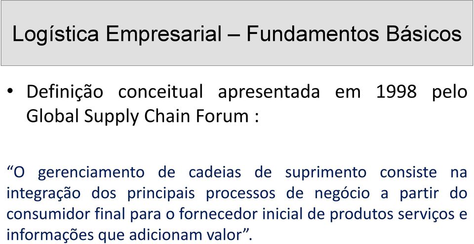 integração dos principais processos de negócio a partir do consumidor