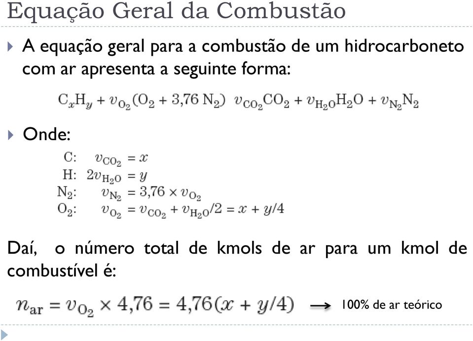 seguinte forma: Onde: Daí, o número total de kmols