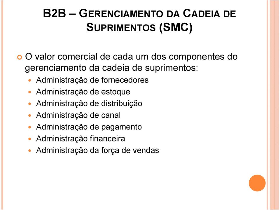 fornecedores Administração de estoque Administração de distribuição Administração