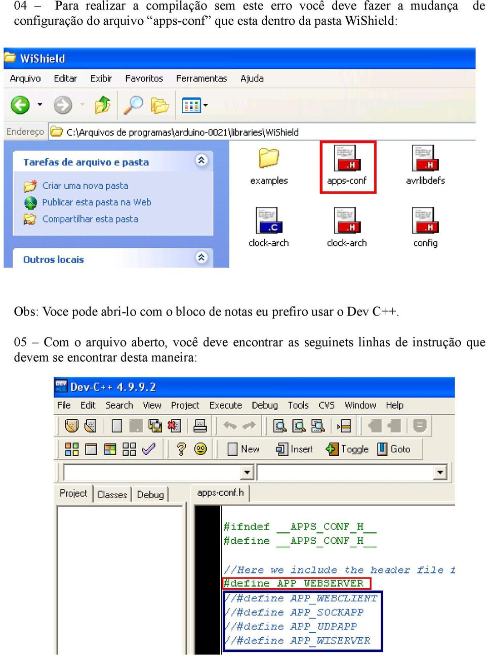 pode abri-lo com o bloco de notas eu prefiro usar o Dev C++.