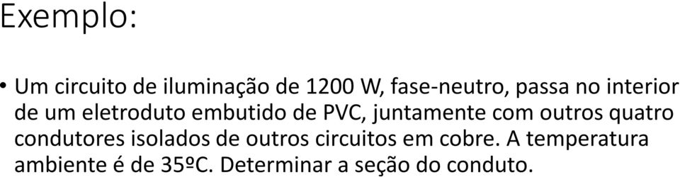 com outros quatro condutores isolados de outros circuitos em