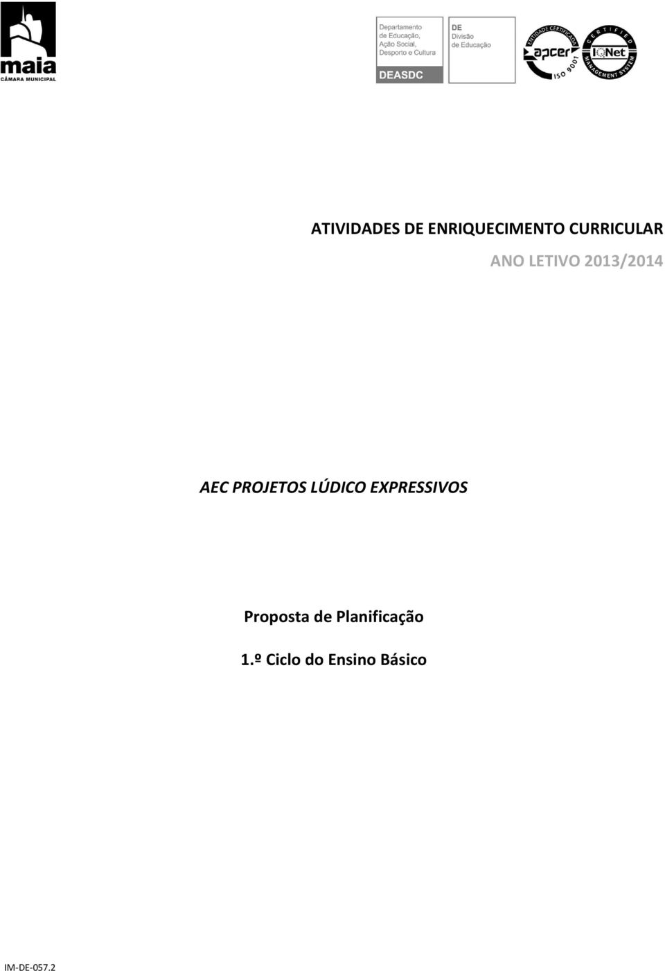 PROJETOS LÚDICO EXPRESSIVOS