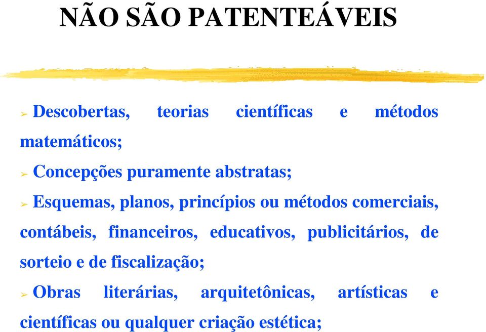 comerciais, contábeis, financeiros, educativos, publicitários, de sorteio e de