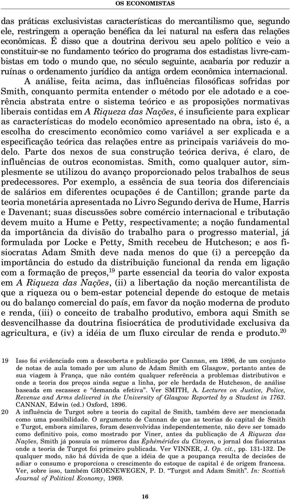 a ruínas o ordenamento jurídico da antiga ordem econômica internacional.