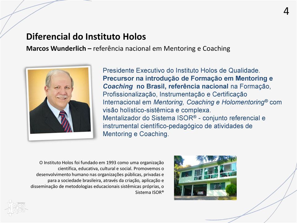 Holomentoring com visão holístico-sistêmica e complexa. Mentalizador do Sistema ISOR - conjunto referencial e instrumental científico-pedagógico de atividades de Mentoring e Coaching.