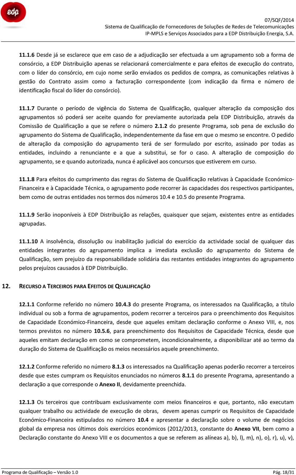 e número de identificação fiscal do líder do consórcio). 11