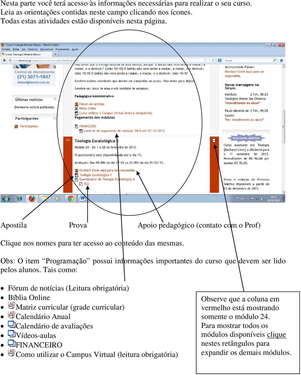 Obs: O item Programação possui informações importantes do curso que devem ser lido pelos alunos.