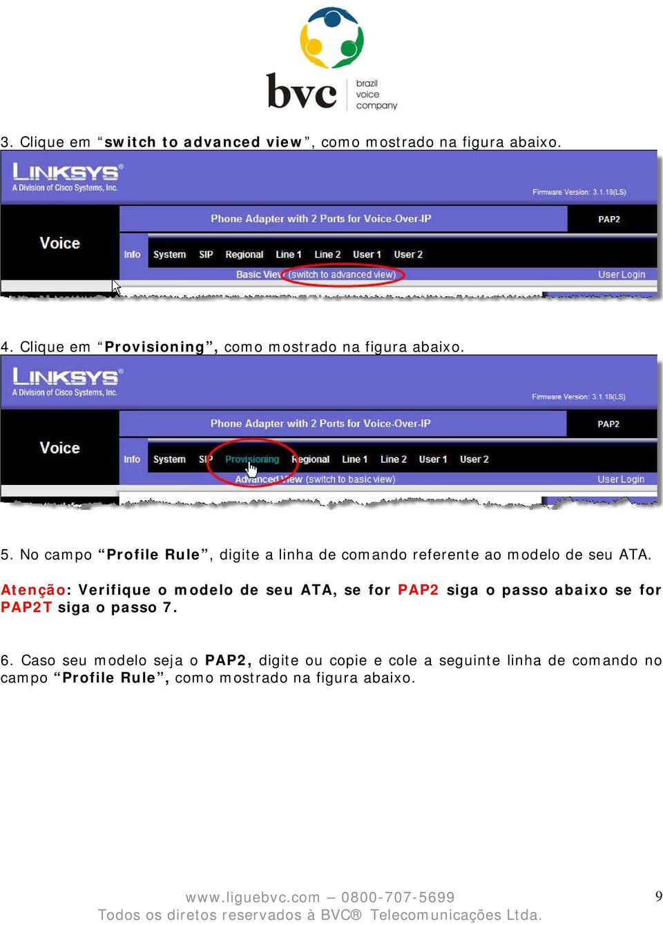 No campo Profile Rule, digite a linha de comando referente ao modelo de seu ATA.