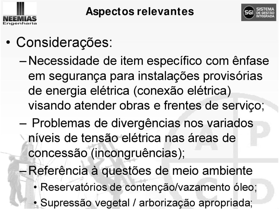 divergências nos variados níveis de tensão elétrica nas áreas de concessão (incongruências); Referência à