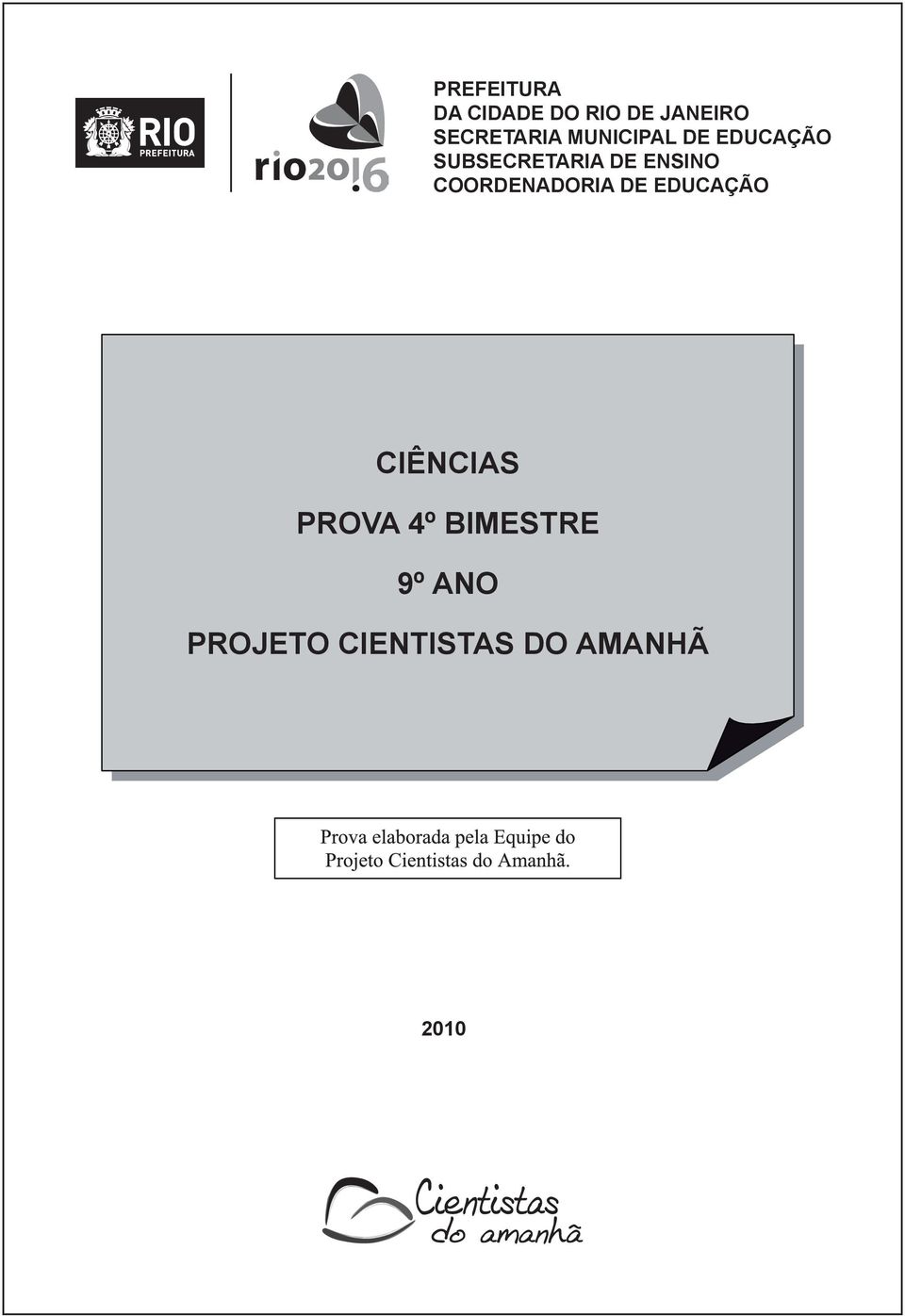 DE ENSINO COORDENADORIA DE EDUCAÇÃO CIÊNCIAS