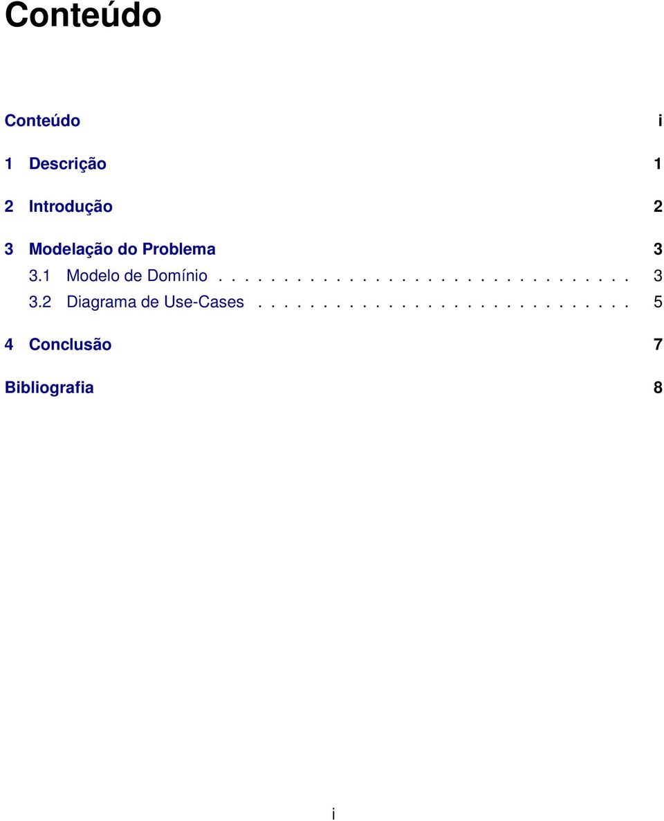 ............................ 5 4 Conclusão 7 Bibliografia 8 i