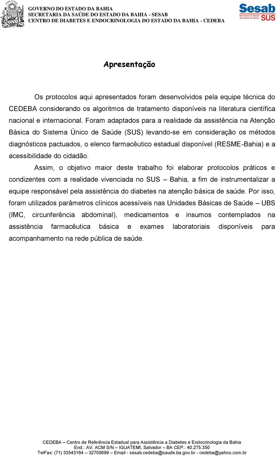 disponível (RESME-Bahia) e a acessibilidade do cidadão.