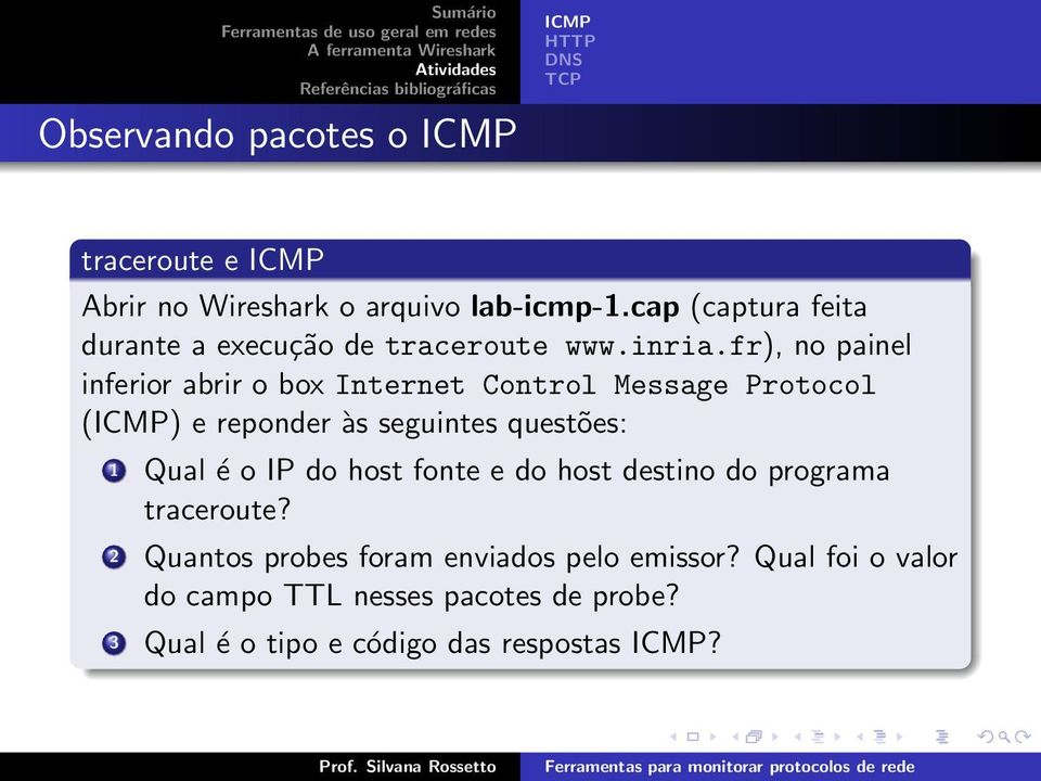 fr), no painel inferior abrir o box Internet Control Message Protocol (ICMP) e reponder às seguintes questões: 1 Qual é o
