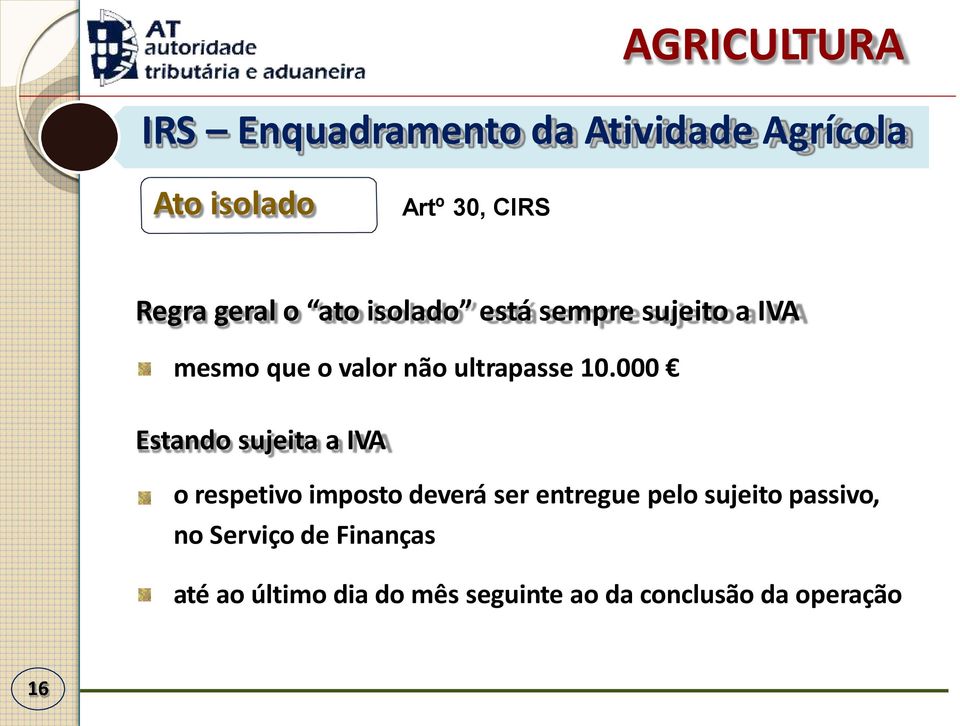 000 Estando sujeita a IVA o respetivo imposto deverá ser entregue pelo sujeito