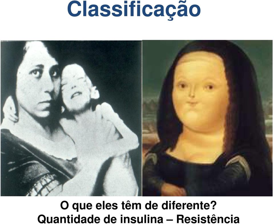 diferente?