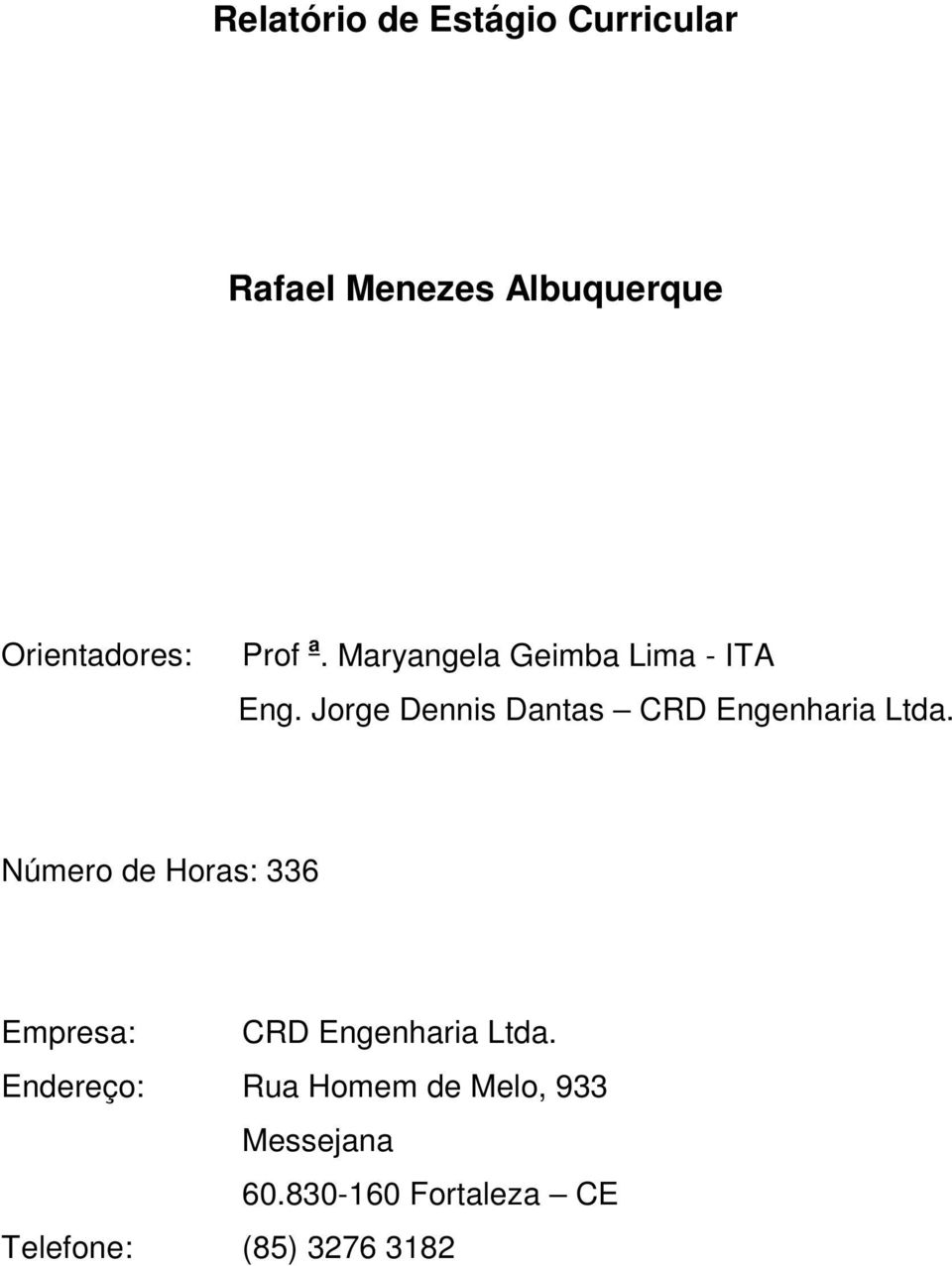 Jorge Dennis Dantas CRD Engenharia Ltda.
