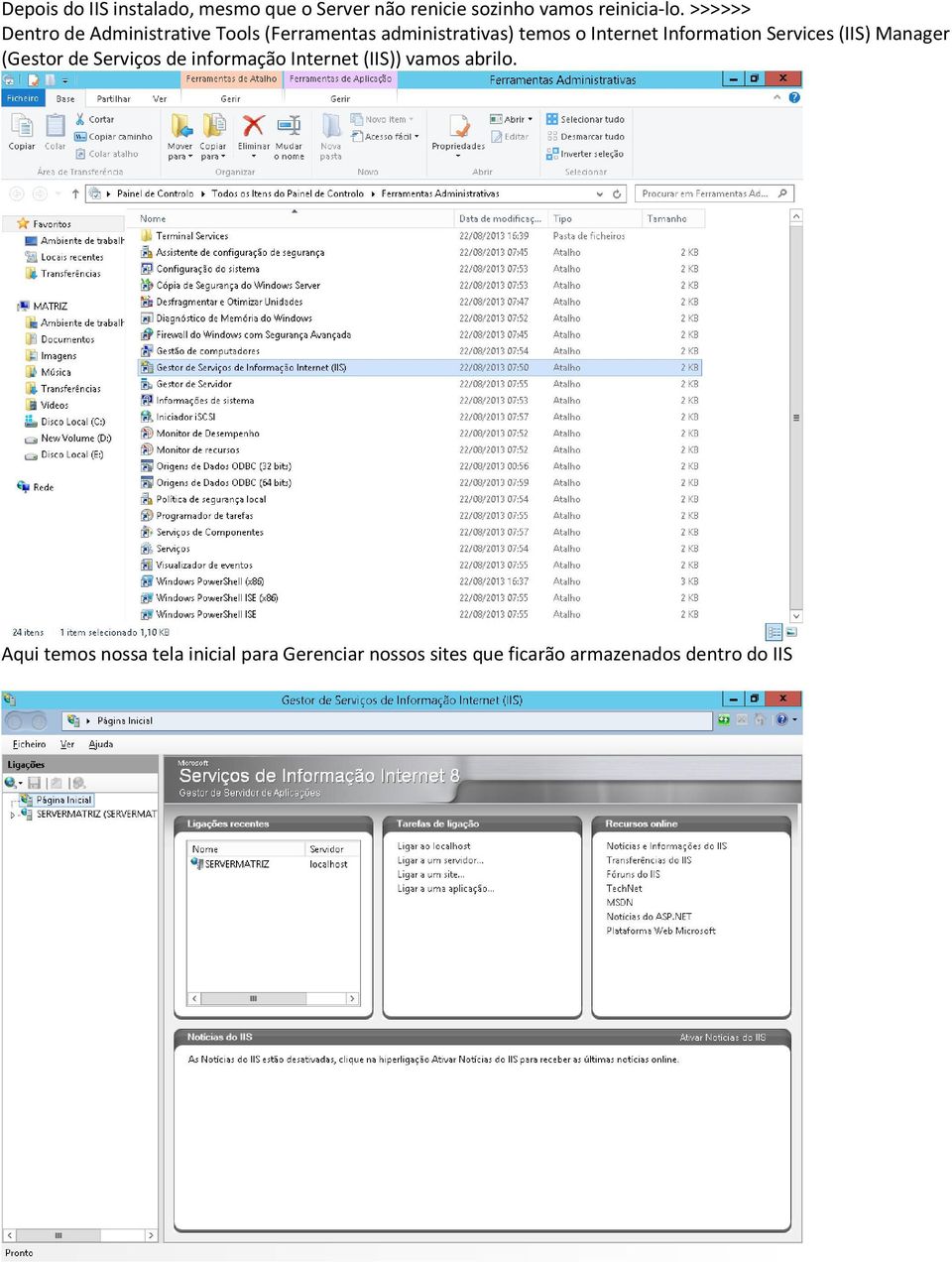 Information Services (IIS) Manager (Gestor de Serviços de informação Internet (IIS)) vamos