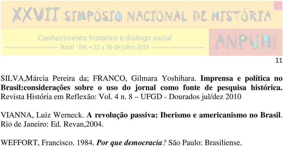 Revista História em Reflexão: Vol. 4 n. 8 UFGD - Dourados jul/dez 2010 VIANNA, Luiz Werneck.