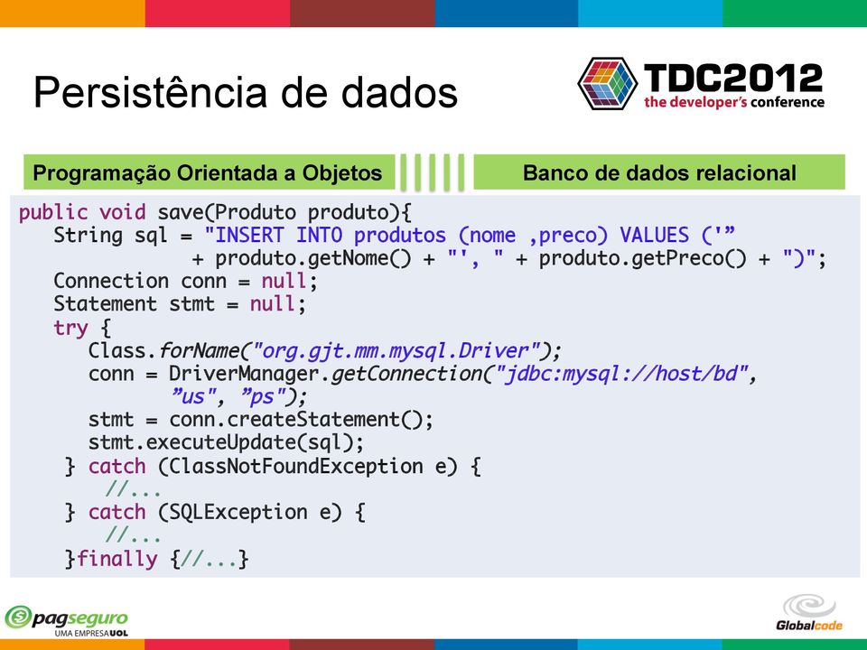 getpreco() + ")"; Connection conn = null; Statement stmt = null; try { Class.forName("org.gjt.mm.mysql.Driver"); conn = DriverManager.