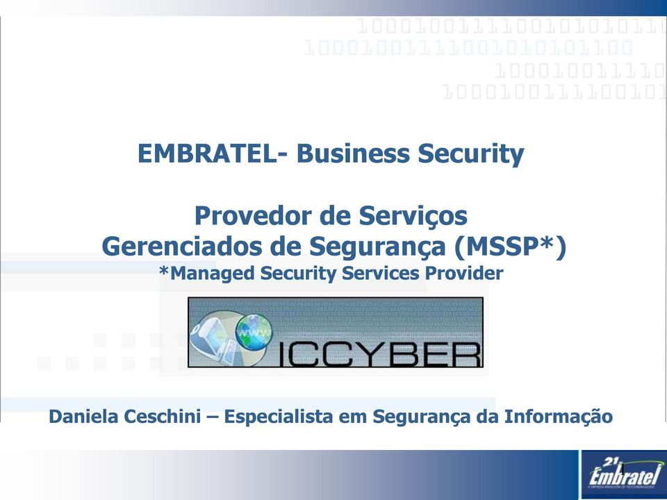 *Managed Security Services Provider Daniela