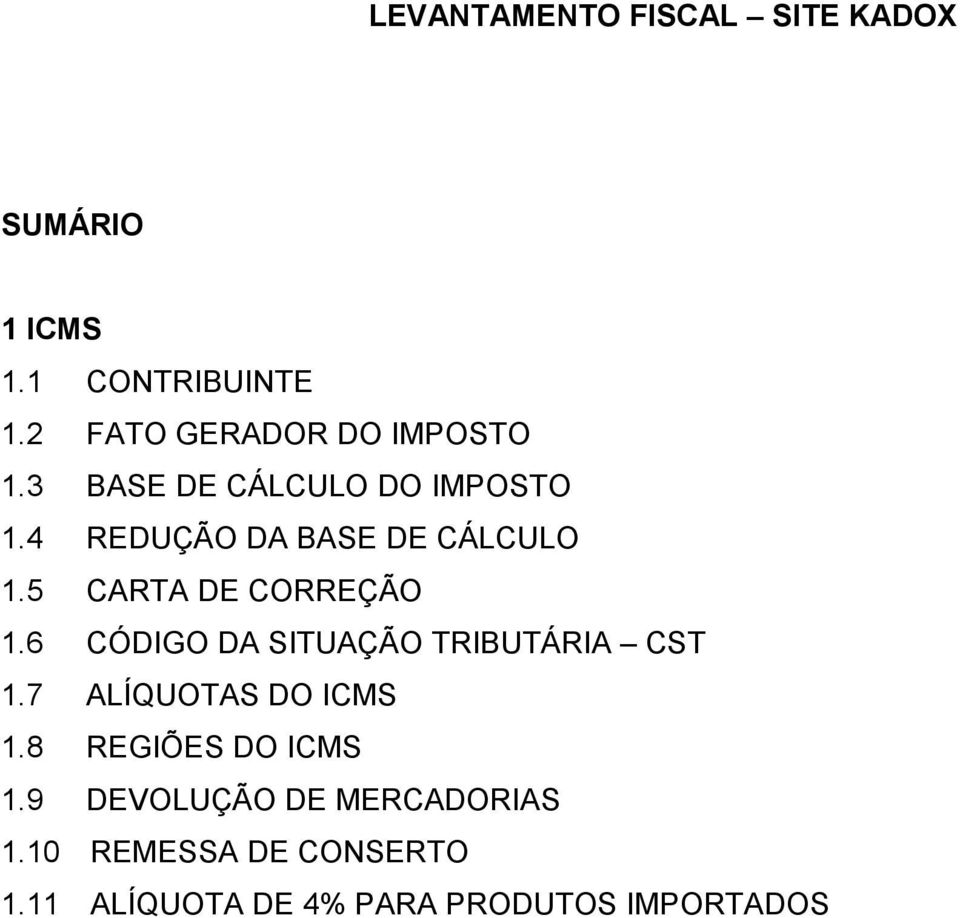 4 REDUÇÃO DA BASE DE CÁLCULO 1.5 CARTA DE CORREÇÃO 1.