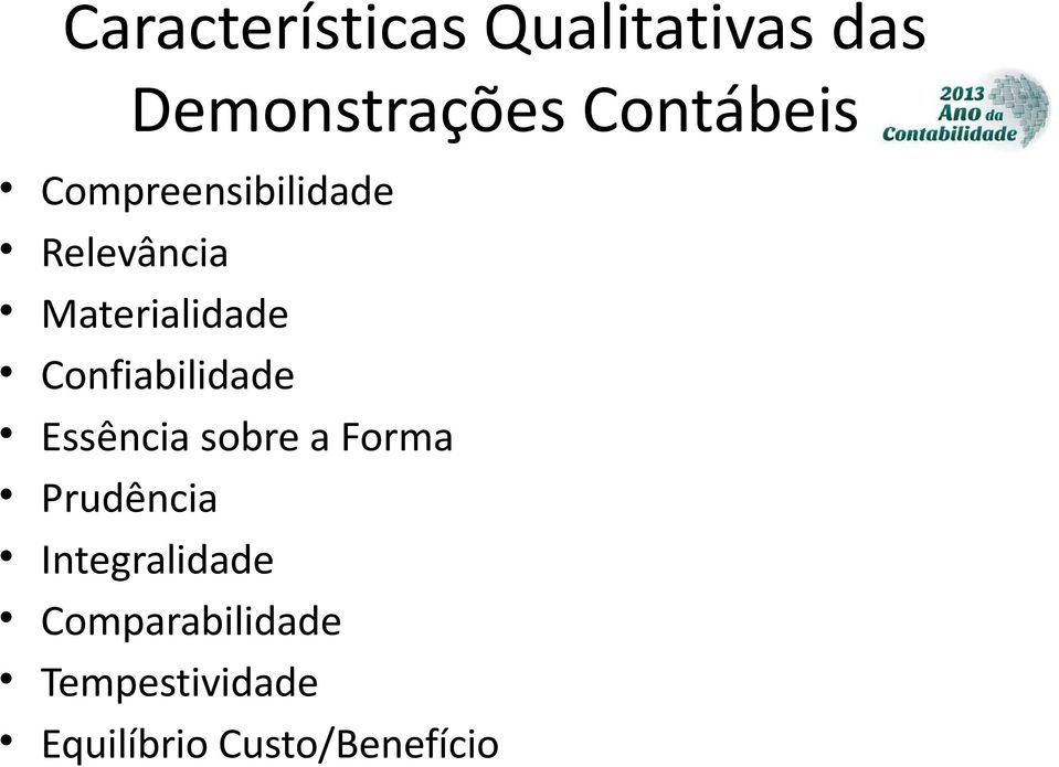 Confiabilidade Essência sobre a Forma Prudência