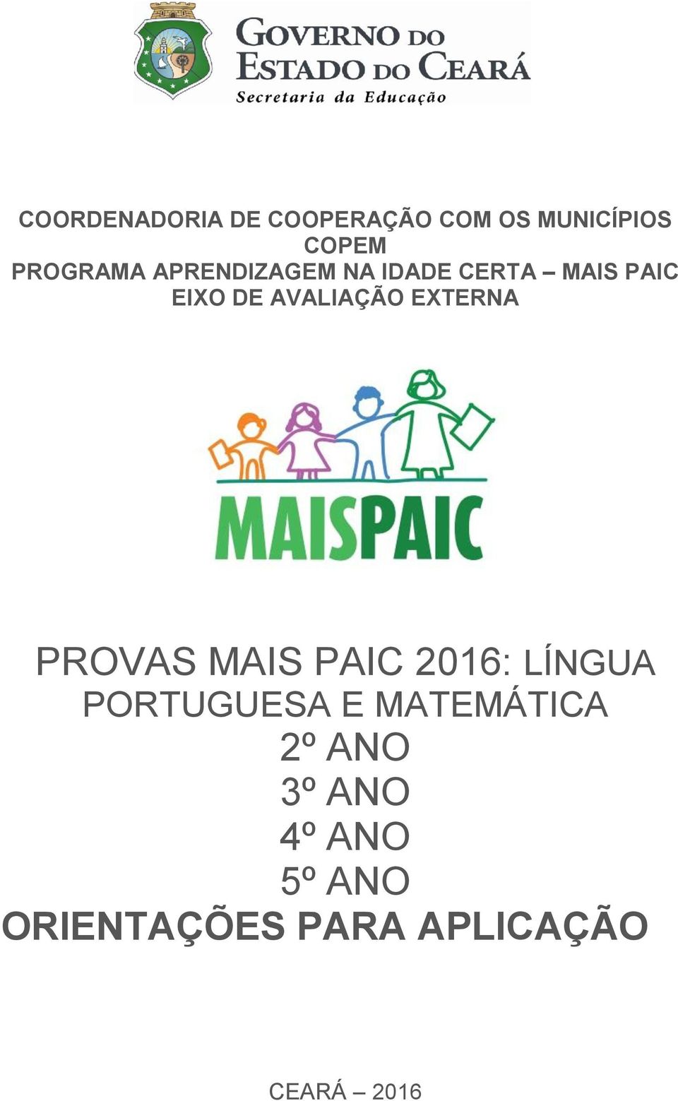 EXTERNA PROVAS MAIS PAIC 2016: LÍNGUA PORTUGUESA E