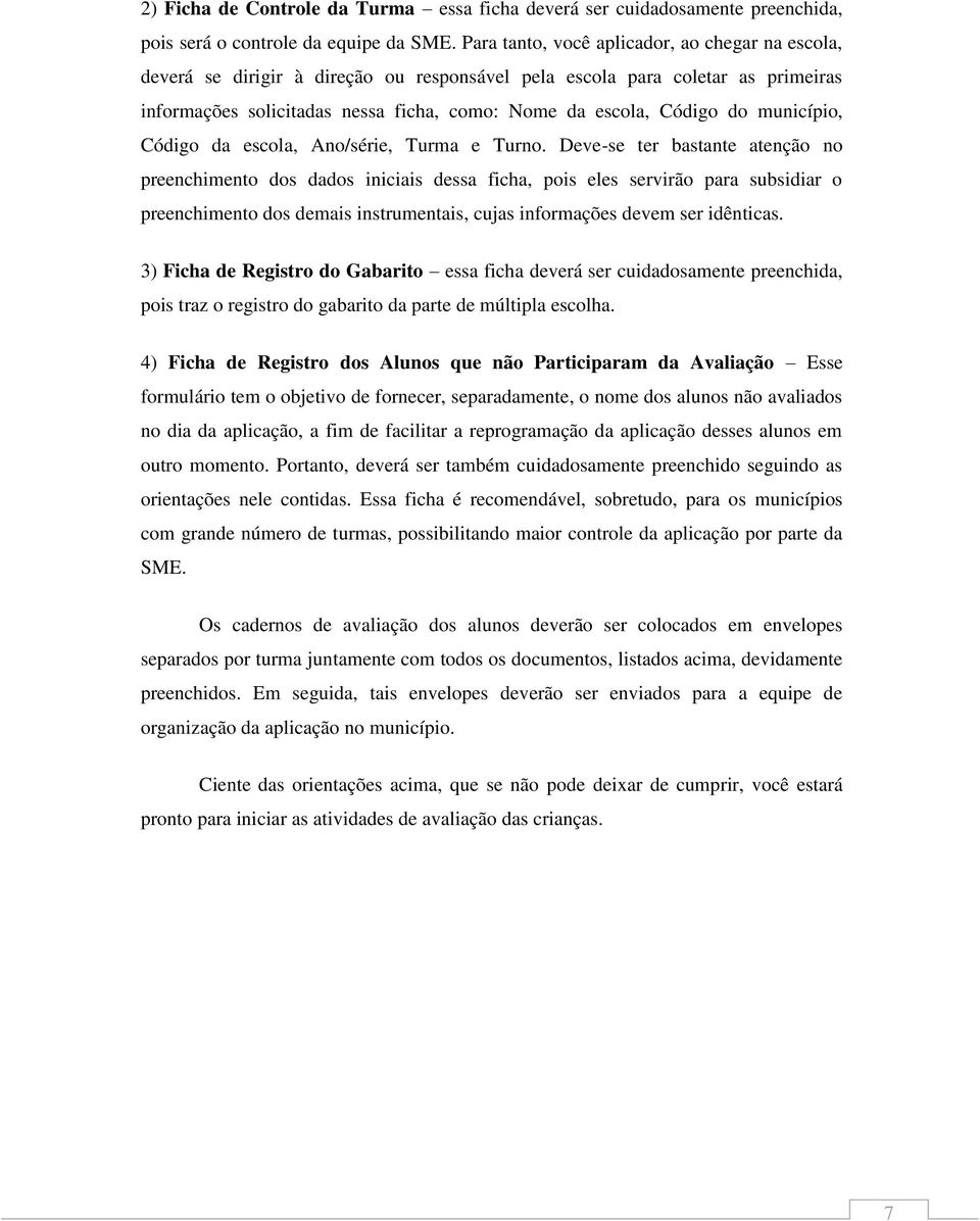 município, Código da escola, Ano/série, Turma e Turno.