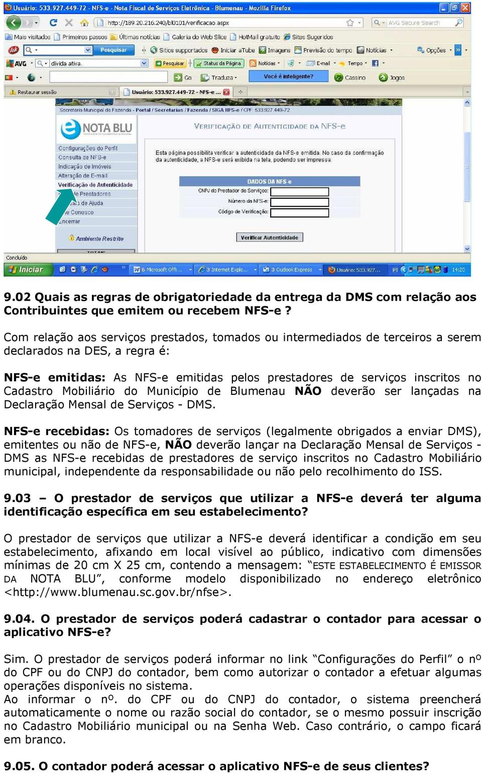 Mobiliário do Município de Blumenau NÃO deverão ser lançadas na Declaração Mensal de Serviços - DMS.