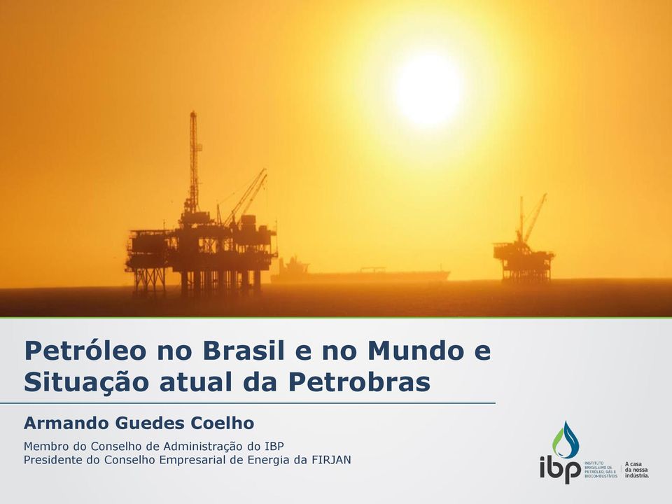 Membro do Conselho de Administração do IBP