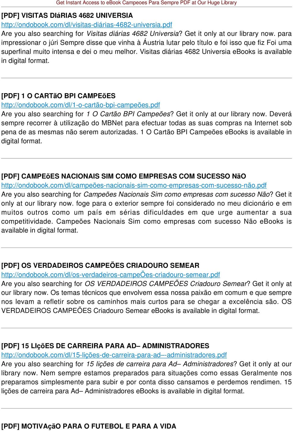 Visitas diárias 4682 Universia ebooks is available [PDF] 1 O CARTãO BPI CAMPEõES http://ondobook.com/dl/1-o-cartão-bpi-campeões.pdf Are you also searching for 1 O Cartão BPI Campeões?