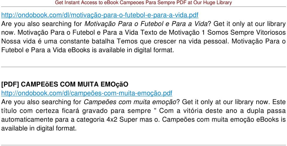 Motivação Para o Futebol e Para a Vida ebooks is available [PDF] CAMPEõES COM MUITA EMOçãO http://ondobook.com/dl/campeões-com-muita-emoção.