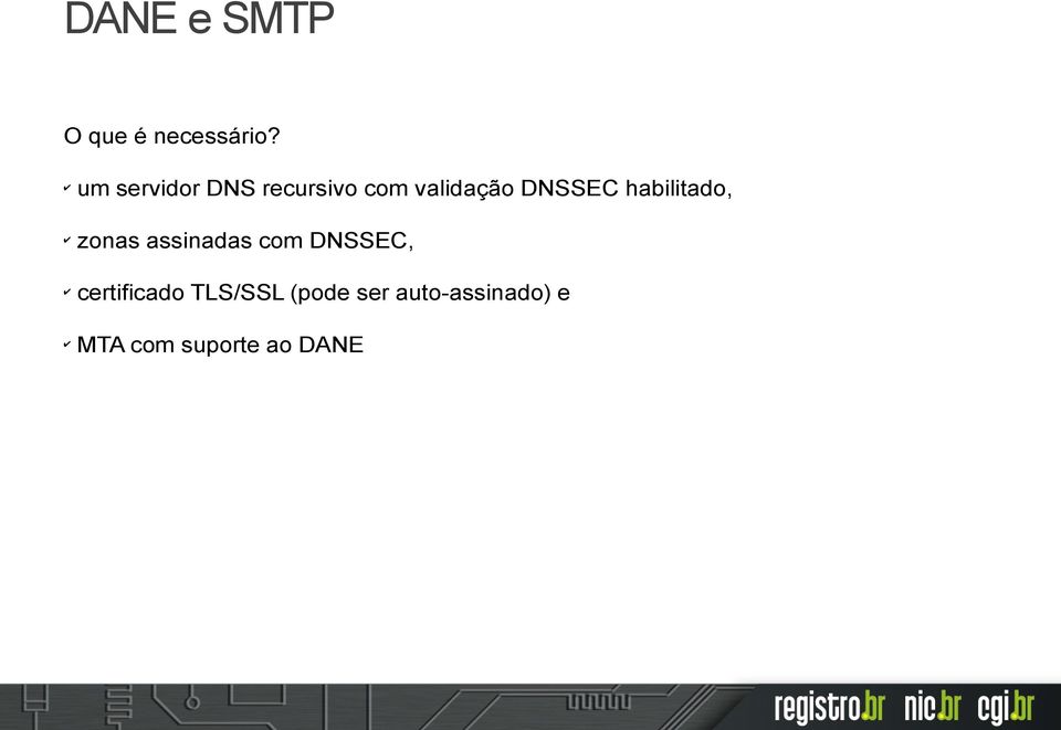 habilitado, zonas assinadas com DNSSEC,