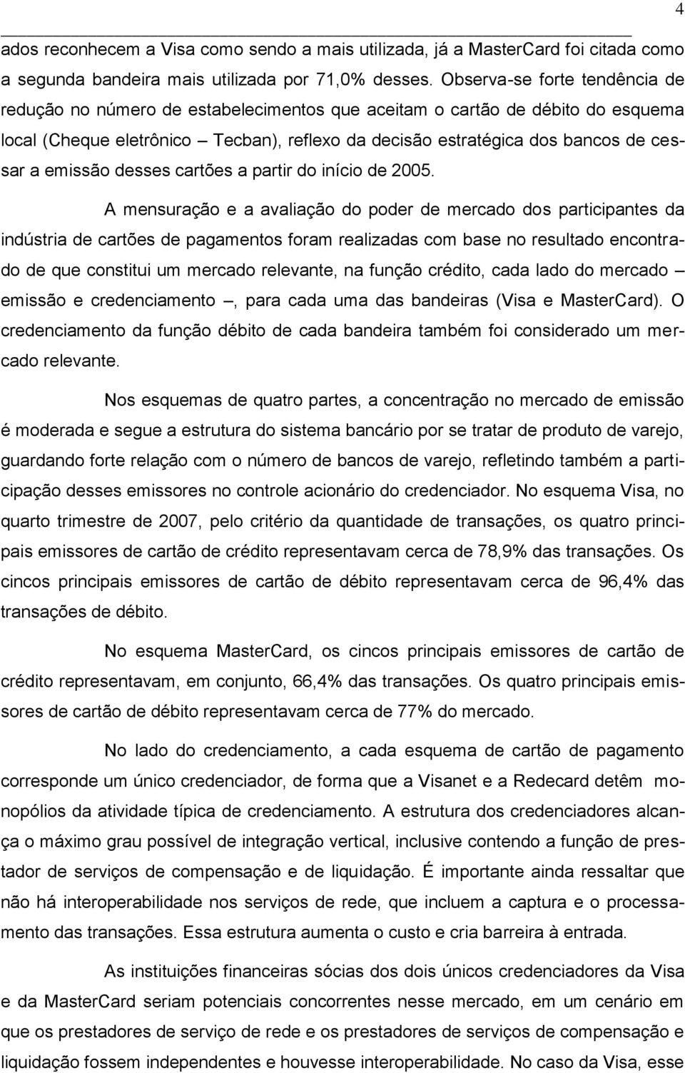 emissão desses cartões a partir do início de 2005.