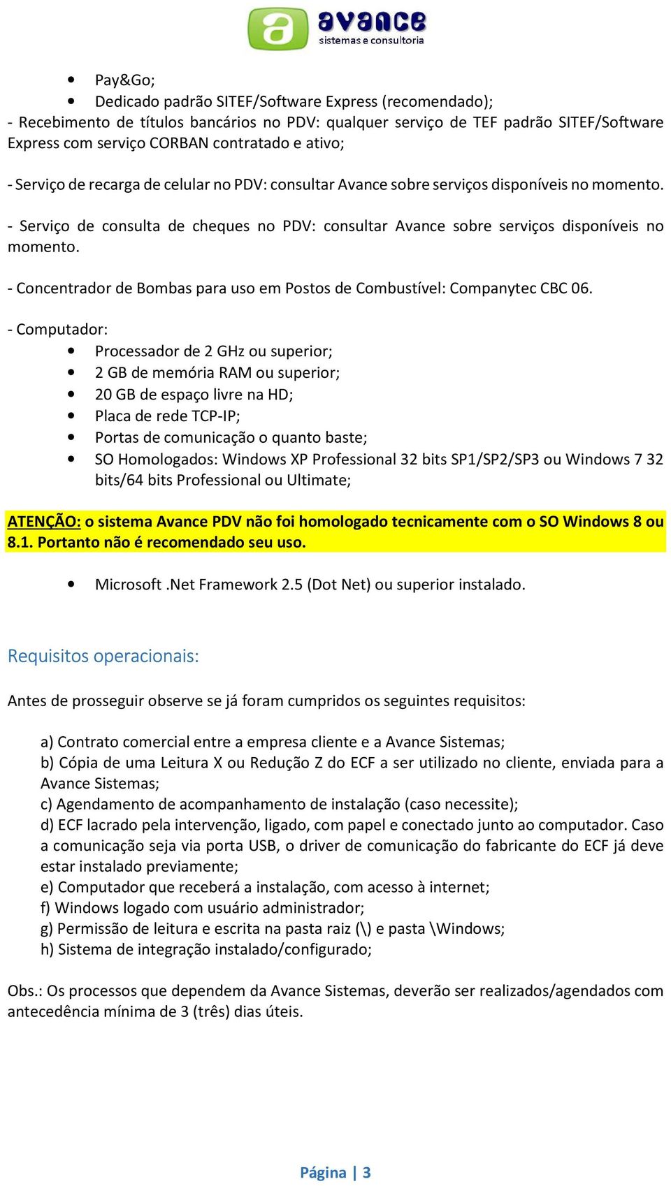 - Concentrador de Bombas para uso em Postos de Combustível: Companytec CBC 06.