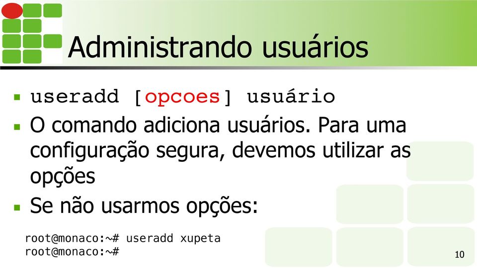 Para uma configuração segura, devemos utilizar as