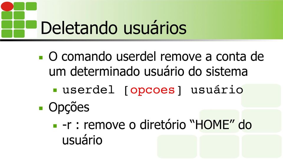 usuário do sistema userdel [opcoes]