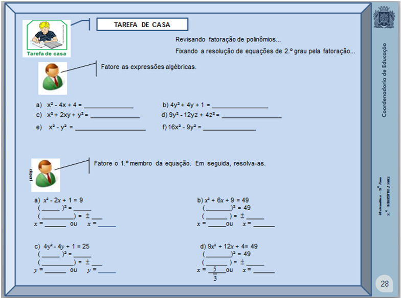 DESCRITOR: Resolver uma equação de 2.º grau incompleta.