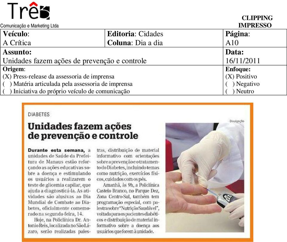 assessoria de imprensa ( ) Matéria articulada pela