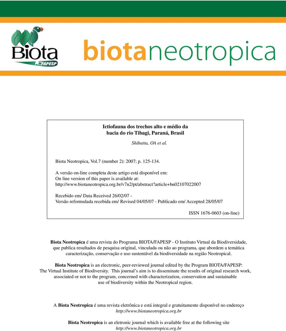 article+bn02107022007 Recebido em/ Data Received 26/02/07 - Versão reformulada recebida em/ Revised 04/05/07 - Publicado em/ Accepted 28/05/07 ISSN 1676-0603 (on-line) Biota Neotropica é uma revista