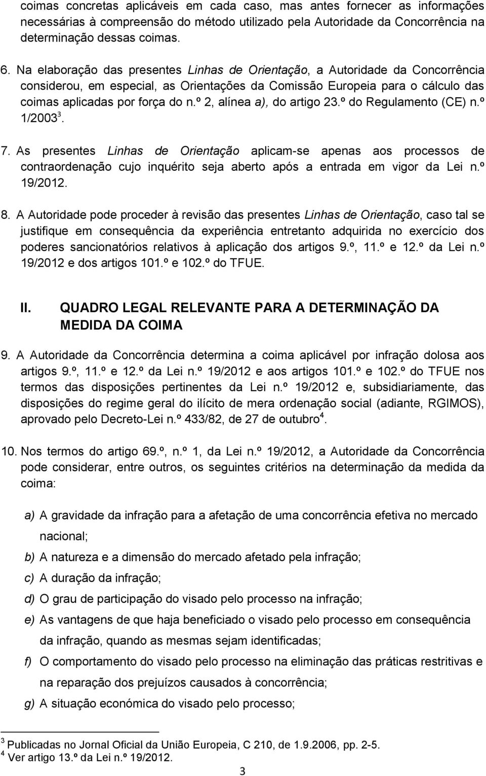 º 2, alínea a), do artigo 23.º do Regulamento (CE) n.º 1/2003 3. 7.