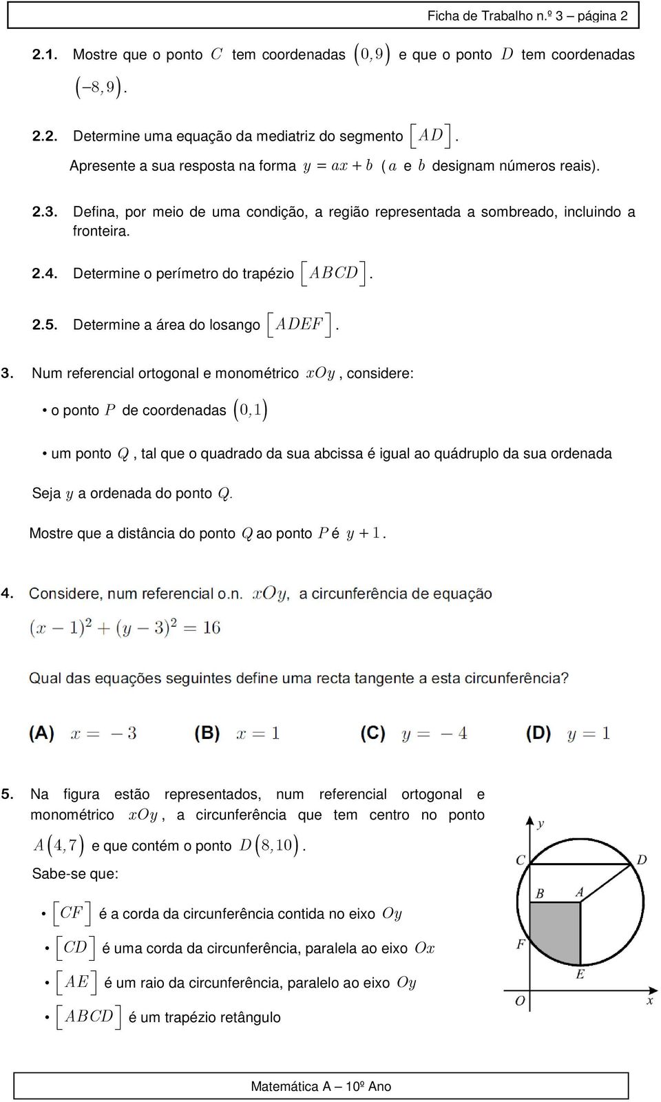 Determine o perímetro do trapézio ABCD..5. Determine a área do losango ADEF. 3.