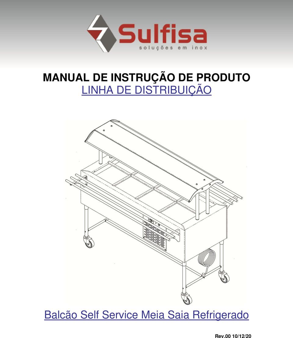 DISTRIBUIÇÃO Balcão Self