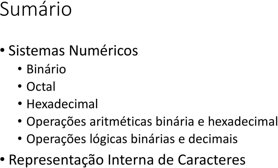 e hexadecimal Operações lógicas binárias e